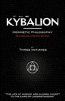 The Kybalion - Hermetic Philosophy - Revised and Updated Edition - Three Initiates - 9781907347016