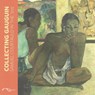 Collecting Gauguin - Karen Serres - 9781907372476