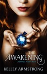 The Awakening - Kelley Armstrong - 9781907410079