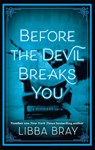 Before the Devil Breaks You - Libba Bray - 9781907410444