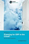 Thinking of...Planning for ERP in the Cloud? Ask the Smart Questions - Stephen Parker - 9781907453090