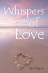 Whispers of Love - Pat Marsh - 9781907509155