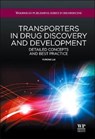 Transporters in Drug Discovery and Development - Yurong Lai - 9781907568213
