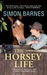 The Horsey Life - Simon Barnes - 9781907595356