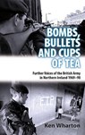 Bullets, Bombs and Cups of Tea - Ken Wharton - 9781907677069