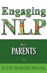 NLP for Parents - Judy Bartkowiak - 9781907685460
