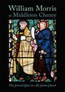William Morris at Middleton Cheney - Richard Wheeler ; David Thompson ; Brian Goodey ; Roger Bellamy - 9781907700095