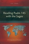 Reading Psalm 145 with the Sages - A. K. Lama - 9781907713354