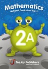 TeeJay Mathematics National Curriculum Year 2 (2A) Second Edition - James Cairns ; James Geddes ; Thomas Strang - 9781907789540