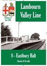 Eastbury Halt - Stations of the Great Western Railway GWR - Charles Darvelle - 9781907791840