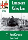East Garston - Stations of the Great Western Railway GWR - Charles Darvelle - 9781907791857