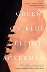 Green On Blue - Elliot Ackerman - 9781907970795