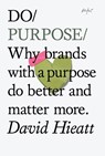 Do Purpose - HIEATT,  David - 9781907974137