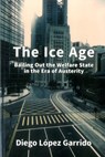 The Ice Age - Diego Lopez Garrido - 9781907994449