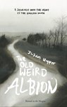 The Old Weird Albion - Justin Hopper - 9781908058379