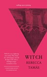 WITCH - Rebecca Tamas - 9781908058621