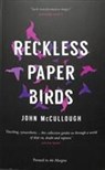 Reckless Paper Birds - John McCullough - 9781908058638