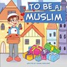 To Be A Muslim - Zainab Merchant - 9781908110565