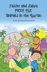 Yasser and Zahra Meet the Animals in the Qur'an - Ibn Ali ; Binte Abbas - 9781908110695