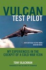 Vulcan Test Pilot - Tony Blackman - 9781908117953