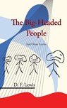 The Big-Headed People and Other Stories - D F Lewis - 9781908125569