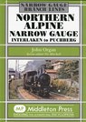 Northern Alpine Narrow Gauge - John Organ - 9781908174376