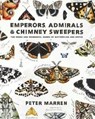 Emperors, Admirals and Chimney-Sweepers - Peter Marren - 9781908213822