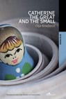 Catherine the Great and the Small - Olja Knežević - 9781908236418
