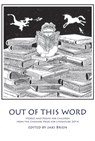 Out of This Word: Stories and Poems for Children from the Cheshire Prize for Literature - Jaki Brien - 9781908258250