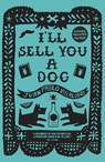 I’ll Sell You a Dog - Juan Pablo Villalobos - 9781908276742