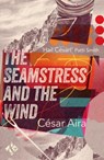 The Seamstress and the Wind - Cesar Aira - 9781908276841