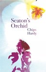 Seaton's Orchid - Chips Hardy - 9781908291615