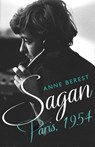 Sagan, Paris 1954 - Anne Berest - 9781908313898