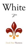 White - THORNTON,  Derek Peter - 9781908341426