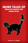 More Tales of Brick Kiln Brook and Dingle Ditch - Ryta Lyndley - 9781908342027
