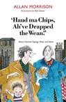 'Haud Ma Chips, Ah've Drapped the Wean!' - Allan Morrison - 9781908373472