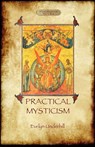 Practical Mysticism - a Little Book for Normal People - Evelyn Underhill - 9781908388001