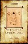 The Science of Being Well - Wallace D Wattles - 9781908388711
