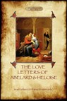 The Love Letters of Abelard and Heloise - Sir Israel Gollancz ; Honnor Morten - 9781908388759