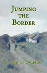 JUMPING THE BORDER - Séamas Ó Catháin - 9781908420268