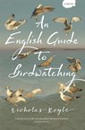 An English Guide to Birdwatching - ROYLE,  Nicholas - 9781908434944