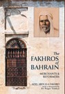 The Fakhros of Bahrain - Adel Abdulla Fakhro - 9781908531209