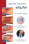 Leg Ulcer Treatment Revolution - Mark Whiteley - 9781908586056