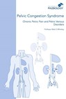 Pelvic Congestion Syndrome - Chronic Pelvic Pain and Pelvic Venous Disorders - Mark S Whiteley - 9781908586070