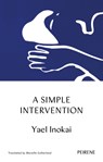 A Simple Intervention - Yael Inokai - 9781908670878