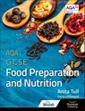 AQA GCSE Food Preparation and Nutrition: Student Book - Anita Tull ; Garry Littlewood - 9781908682789