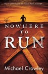 Nowhere to Run - Michael Crowley - 9781908713056