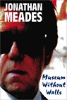 Museum Without Walls - Jonathan Meades - 9781908717191