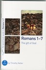 Romans 1-7: The gift of God - Dr Timothy Keller - 9781908762924
