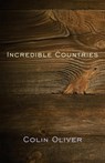 Incredible Countries - Colin Oliver - 9781908774279